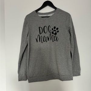 SHEIN Dog Mama Grey Sweatshirt NWOT